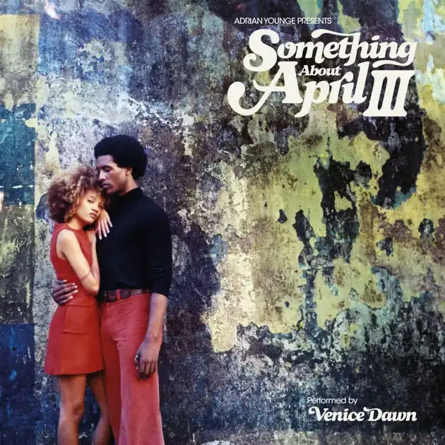 Hot Picks Adrian Younge Presents Something About April III