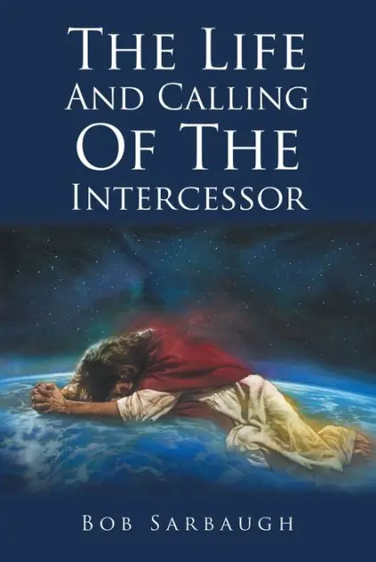 Flash Sale The Life And Calling Of The Intercessor