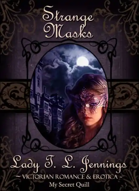 Trusted Brand Strange Masks ~ Victorian Romance and Erotica