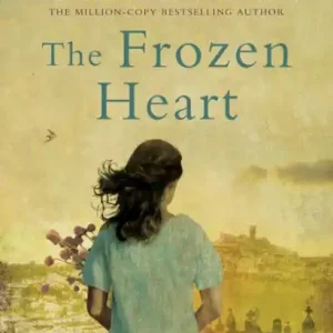The Frozen Heart: A sweeping epic that will grip you from the first page Fast Shipping