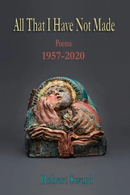 All That I Have Not Made: Poems 1957 - 2020 Budget