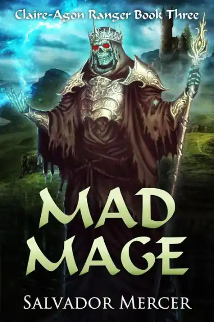 Mad Mage (Claire-Agon Ranger Series, #3) While Supplies Last