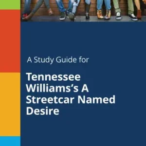 A Study Guide for Tennessee Williams's A Streetcar Named Desire Sale