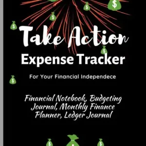 Take Action Expense Tracker: Financial Notebook, Budgeting Journal, Monthly Finance Planner, Ledger Journal, Expenses Ledger Journal Logbook, Budget Planner, Money Management Ledger Notebook Deal