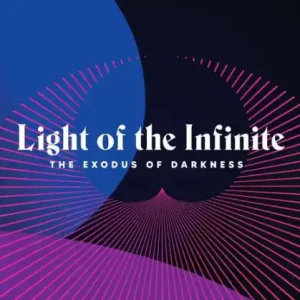 Top Pick Light of the Infinite: The Exodus of Darkness