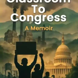 Flash Sale From the Classroom to Congress: A Memoir