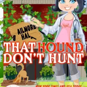 Latest That Hound Don't Hunt: Magic and Mayhem Universe (Maidens of Mayhem, #1)