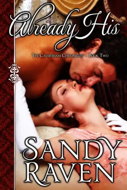 Already His: The Caversham Chronicles, Book Two Fan Favorite