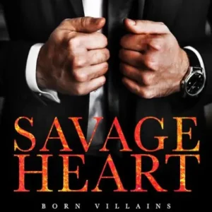 Savage Heart: A Dark Romance Best Seller