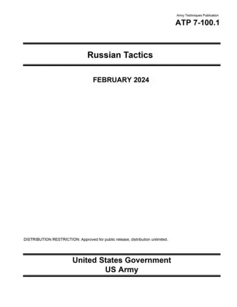 High Quality Army Techniques Publication ATP 7-100.1 Russian Tactics February 2024