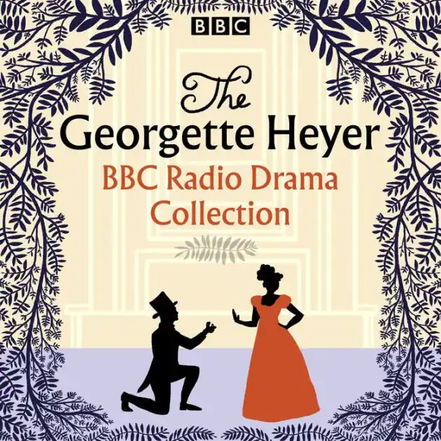 The Georgette Heyer BBC Radio Drama Collection: Four full-cast dramatisations Latest
