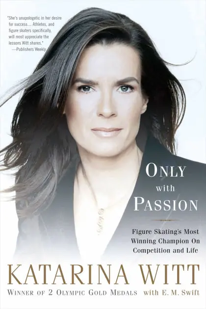 Big Sale Only With Passion: Figure Skating's Most Winning Champion on Competition and Life