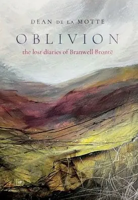 Oblivion: The Lost Diaries of Branwell Brontï½ High Quality
