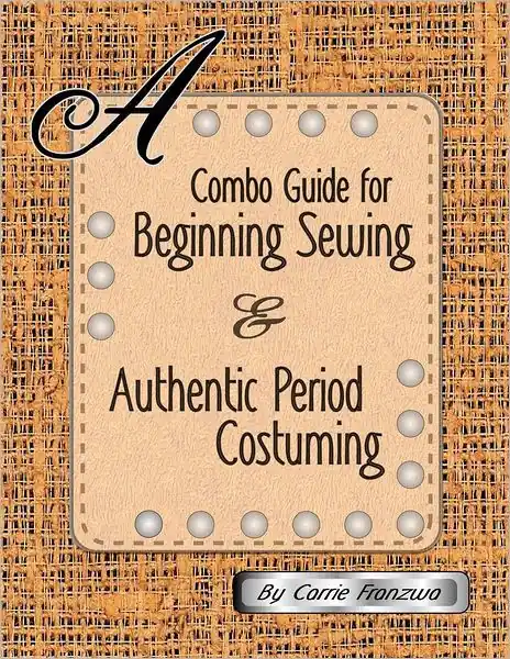 Markdown A Combo Guide for Beginning Sewing and Authentic Period Costuming