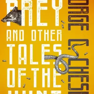 Best Price Strange Prey: And Other Tales of the Hunt