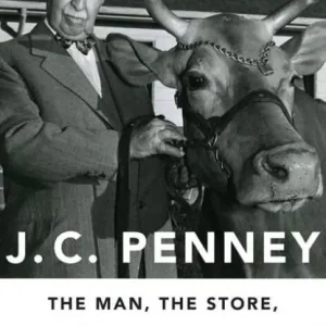 Special Offer J. C. Penney: The Man, the Store, and American Agriculture