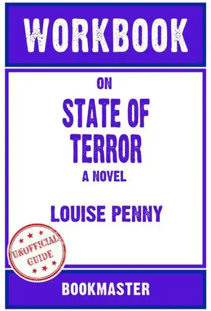 Time-Limited Workbook on State of Terror: A Novel by Louise Penny Discussions Made Easy