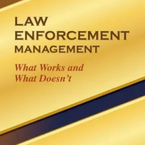 Save Now Law Enforcement Management: What Works and What Doesn't