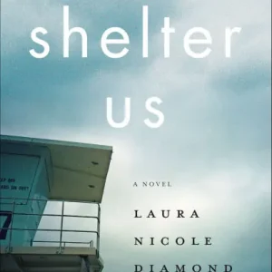 Crafted Shelter Us: A Novel