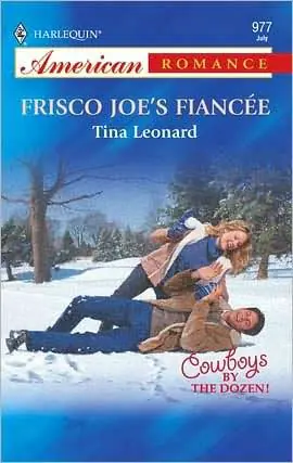 Same Day Shipping Frisco Joe's Fiancee (Cowboys by the Dozen Series #1)