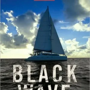 Black Wave: A Family's Adventure at Sea and the Disaster That Saved Them Genuine