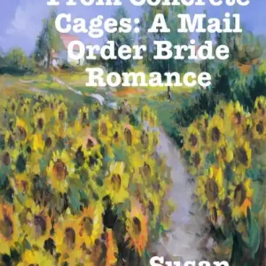 Seeking Escape From Concrete Cages: A Mail Order Bride Romance One Day Deal