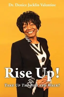 Holiday Sale Rise Up!: Take Up Thy Bed and Walk!