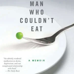 Buy Online The Man Who Couldn't Eat