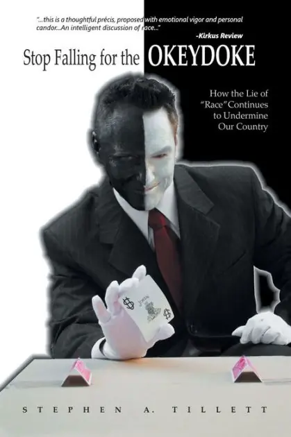 New Arrival Stop Falling for the Okeydoke: How the Lie of Race Continues to Undermine Our Country