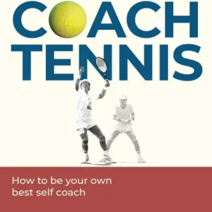 Low Price Self Coach Tennis: How To Be Your Own Best Self Coach