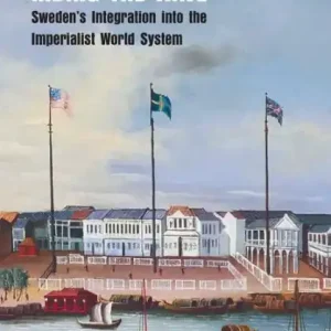 Free Shipping Riding the Wave: Sweden's Integration into the Imperialist World System