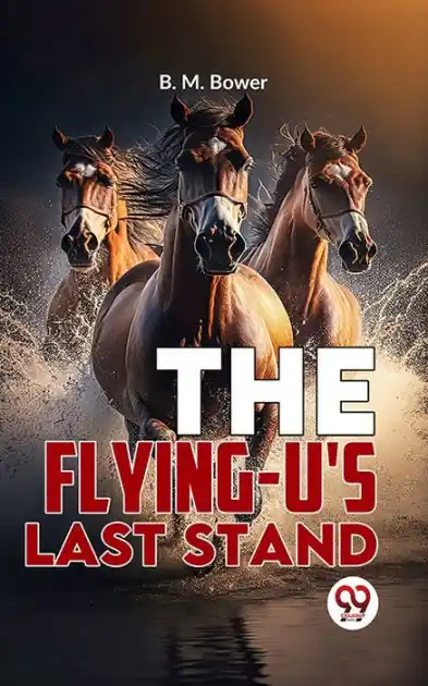 Seasonal Sale The Flying-U'S Last Stand