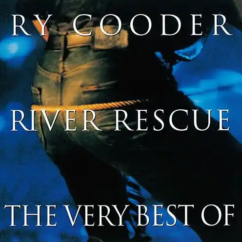 No Minimum Order River Rescue: The Very Best of Ry Cooder