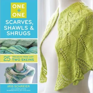 One + One: Scarves, Shawls & Shrugs: 25+ Projects from Just Two Skeins New Release