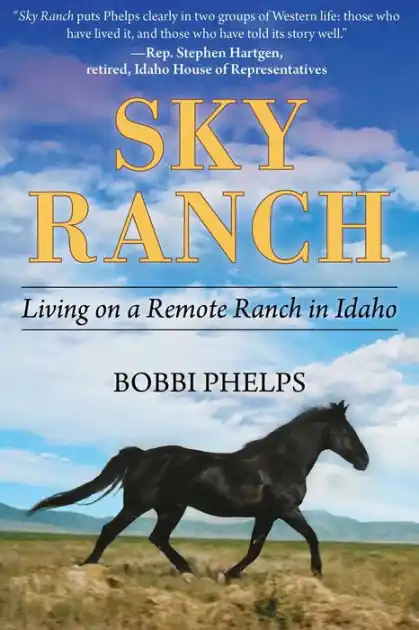Fast Shipping Sky Ranch: Living on a Remote Ranch in Idaho