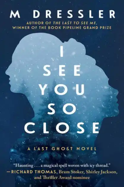 I See You So Close: The Last Ghost Series, Book Two Crafted