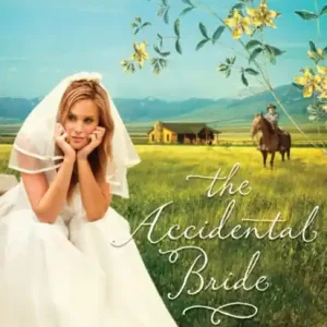 The Accidental Bride: A Sweet, No Spice Romance with a Cowboy Hero Time-Limited