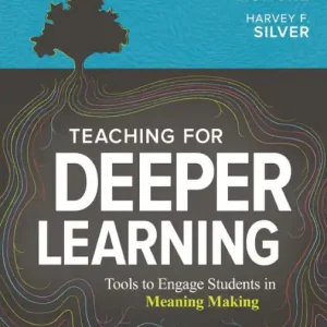 Special Offer Teaching for Deeper Learning: Tools to Engage Students in Meaning Making
