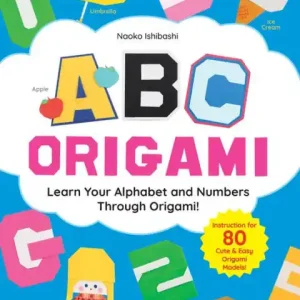 Money Back Guarantee ABC Origami: Learn Your Alphabet and Numbers Through Origami! (80 Cute & Easy Paper Models!)