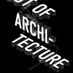 High Quality Out of Architecture: The Value of Architects Beyond Traditional Practice