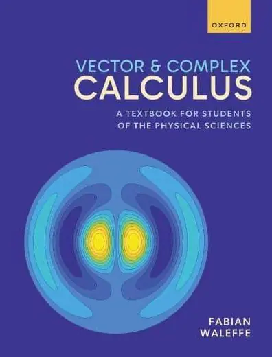 Vector and Complex Calculus: A Textbook for Students of the Physical Sciences Same Day Shipping